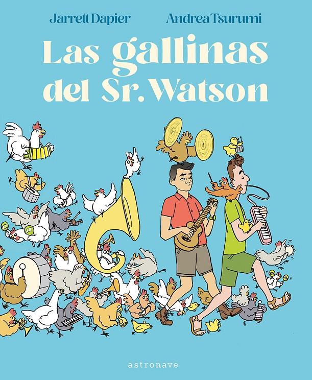 Las gallinas del Sr. Watson | 9788467963113 | Dapier, Jarrett/Tsurumi, Andrea | Llibreria Sendak