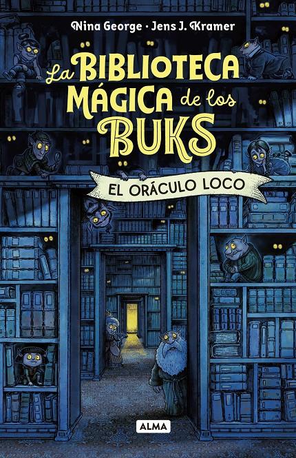 La biblioteca mágicas de los Buks. El oráculo loco | 9791387752439 | George, Nina/J. Krammer, Jens | Llibreria Sendak