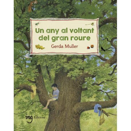 Un any al voltant del gran roure | 9788412029307 | Muller, Gerda | Librería Sendak