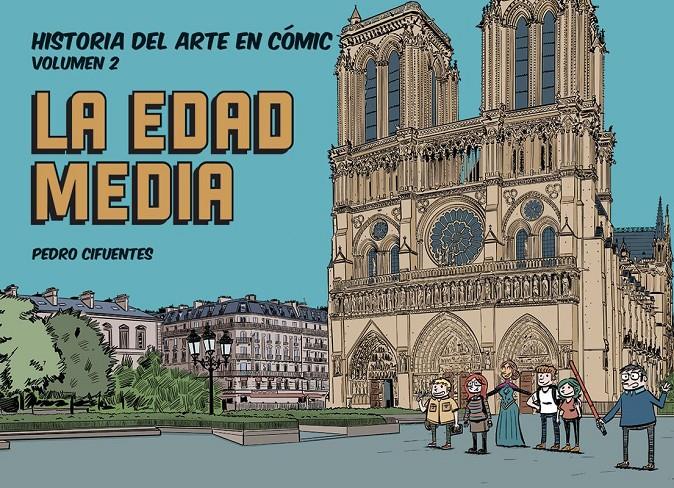 Historia del arte en cómic. La Edad Media | 9788412079838 | Cifuentes, Pedro | Llibreria Sendak