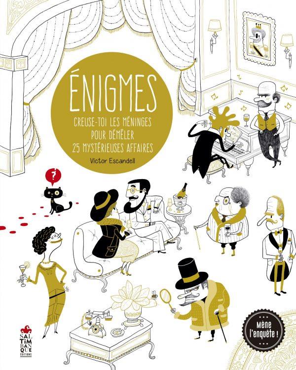 Énigmes creuse-toi les méninges pour démêler 25 mystérieuses affaires | 9782378010010 | Librería Sendak