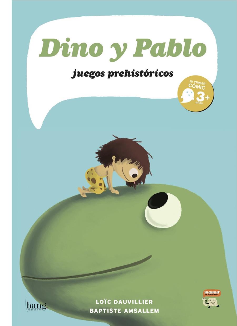 Dino y Pablo, juegos prehistóricos | 9788493703172 | Dauvillier, Loïc/Amsallem, Baptiste | Llibreria Sendak