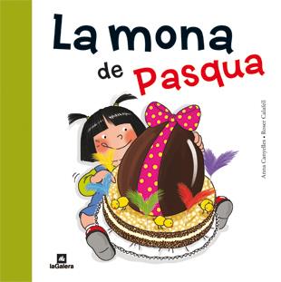La mona de Pasqua | 9788424637149 | Canyelles, Anna | Librería Sendak