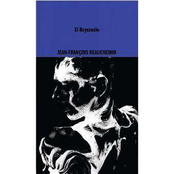 El Reyezuelo | 9788419535078 | Beauchemin, Jean-François | Librería Sendak