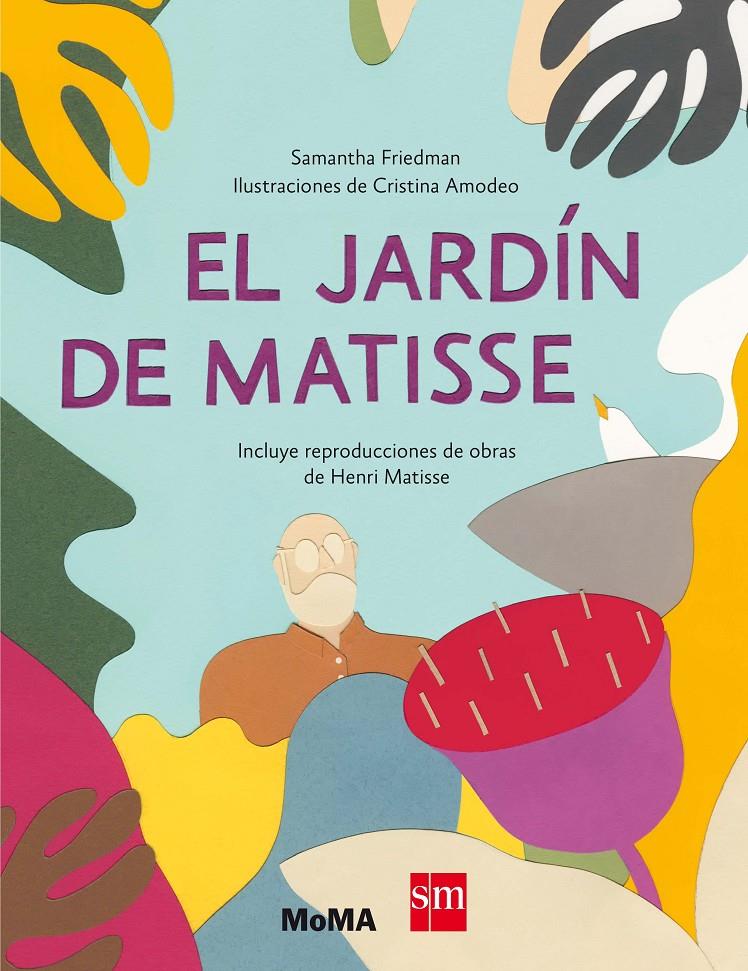 El jardín de Matisse | 9788467523249 | Friedman, Samantha | Llibreria Sendak