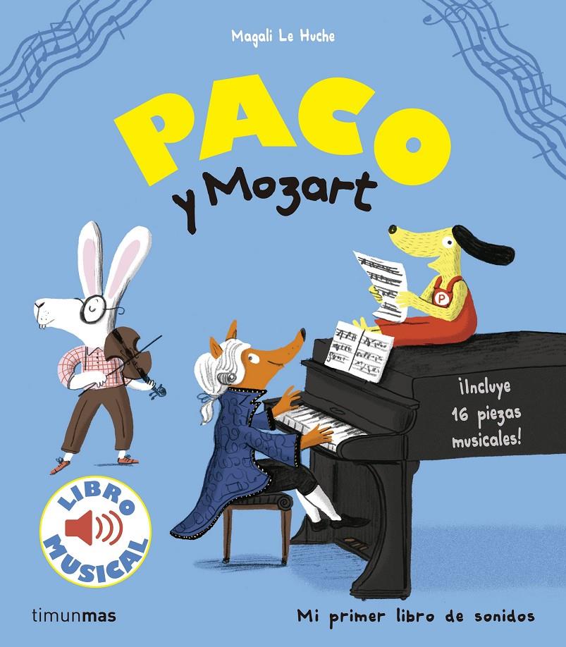 Paco y Mozart. Libro musical | 9788408172239 | Le Huche, Magali | Llibreria Sendak