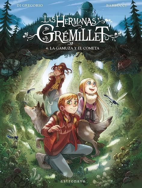 Las Hemanas Grémillet 4. La gamuza y el cometa | 9788467967548 | DI GREGORIO, GIOVANNI/BARBUCCI, ALESSANDRO | Librería Sendak