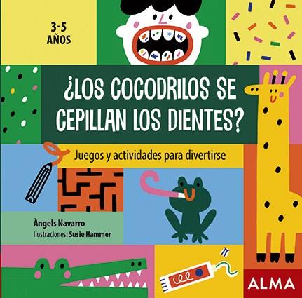 ¿Los cocodrilos se cepillan los dientes? | 9788418008283 | Navarro, Àngels | Librería Sendak