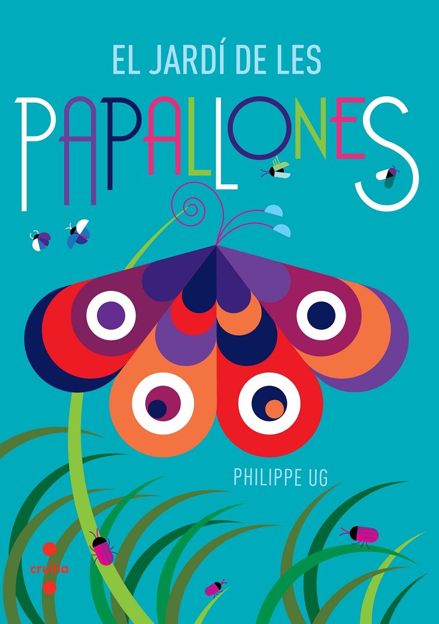 El jardí de les papallones | 9788466137508 | Ug, Philippe | Llibreria Sendak