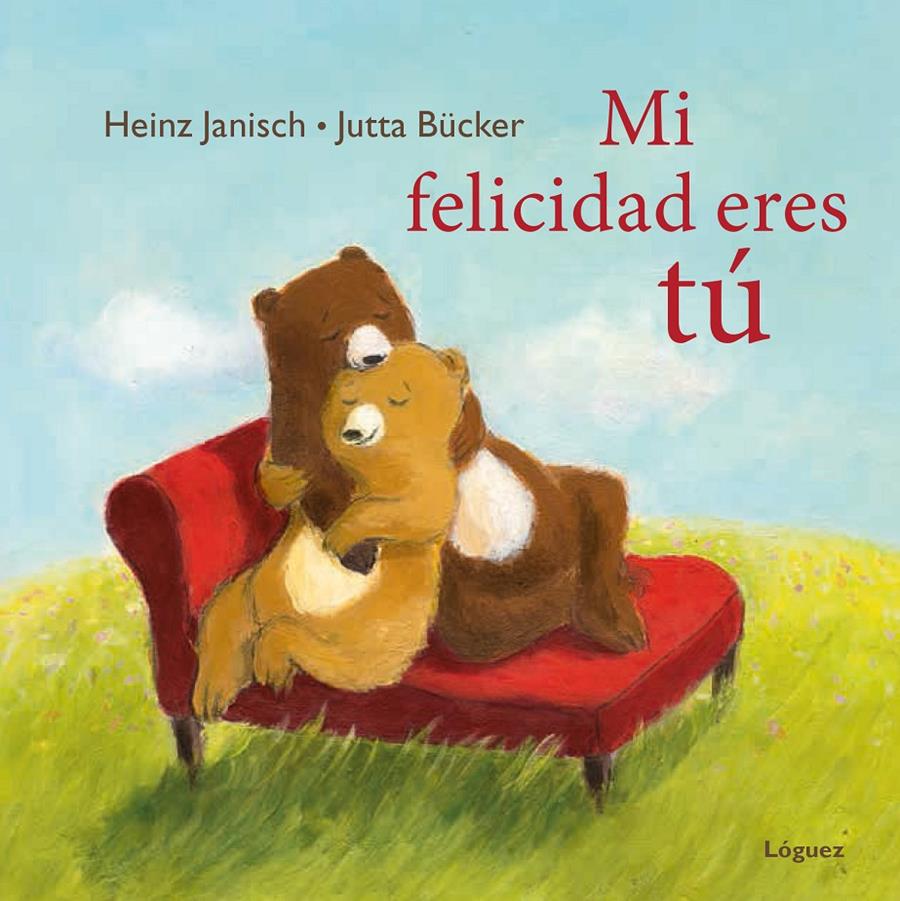 Mi felicidad eres tú | 9788494565328 | Janisch, Heinz | Librería Sendak