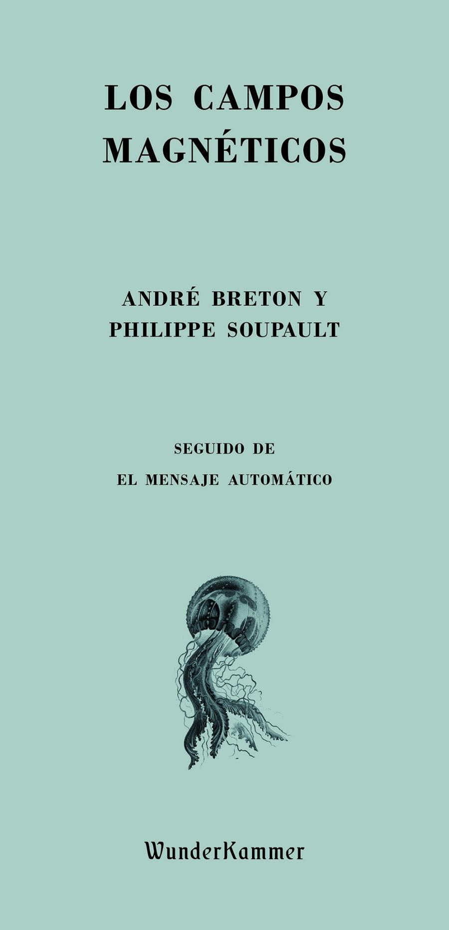 Los campos magnéticos | 9788412166064 | Breton, André / Soupault, Philippe | Librería Sendak