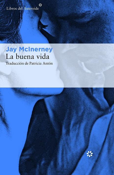 La buena vida | 9788417007423 | McInerney, Jay | Llibreria Sendak