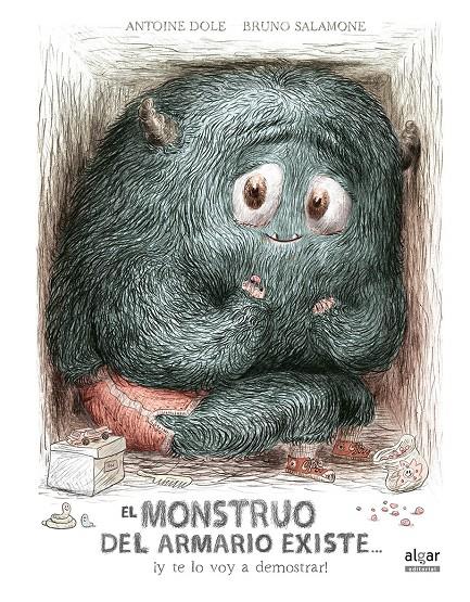 El monstruo del armario existe... ¡y te lo voy a demostrar! | 9788491421214 | Dole, Antoine | Librería Sendak