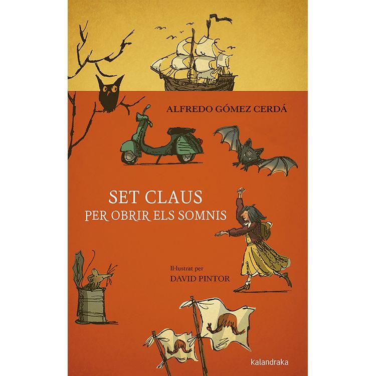 Set claus per obrir els somnis | 9788416804955 | Gómez Cerdá, Alfredo | Librería Sendak