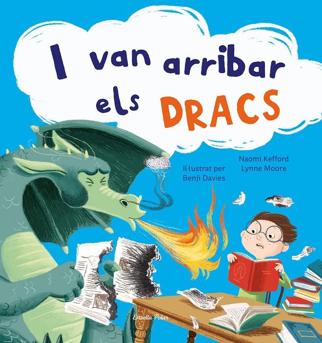 I van arribar els dracs | 9788413891156 | Davies, Benji | Llibreria Sendak