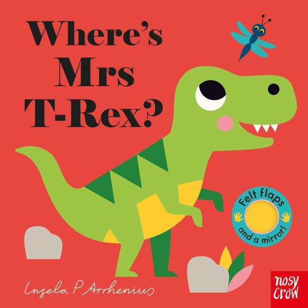 Where's Mrs T-Rex? | 9781788007498 | Arrhenius, Ingela P. | Librería Sendak