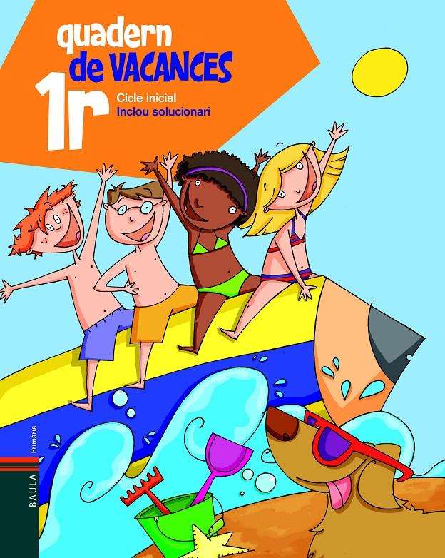 Quadern de vacances 1r | 9788447920631 | Blanch i Gisbert, Xavier/Espot i Puig, Laura | Librería Sendak