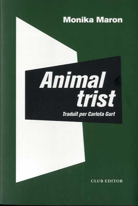 Animal trist | 9788473293501 | Maron, Monika | Librería Sendak