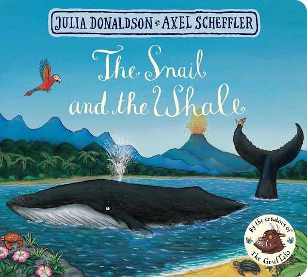 The Snail and the Whale (board book) | 9781509830442 | Donaldson, Julia/ Scheffler, Axel | Llibreria Sendak