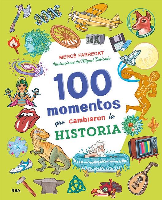 100 momentos que cambiaron la historia | 9788427218062 | Fabregat Torrents, Mercè | Librería Sendak