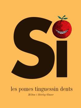 Si les pomes tinguessin dents | 9788494650772 | Glaser, Milton y Shirley | Llibreria Sendak