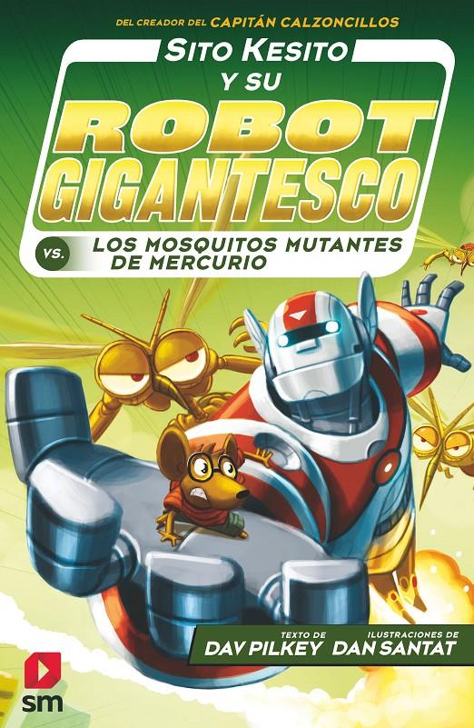 Sito Kesito y su robot gigantesco 2 - Los mosquitos mutantes de Mercurio | 9788413181202 | Pilkey, Dav | Llibreria Sendak