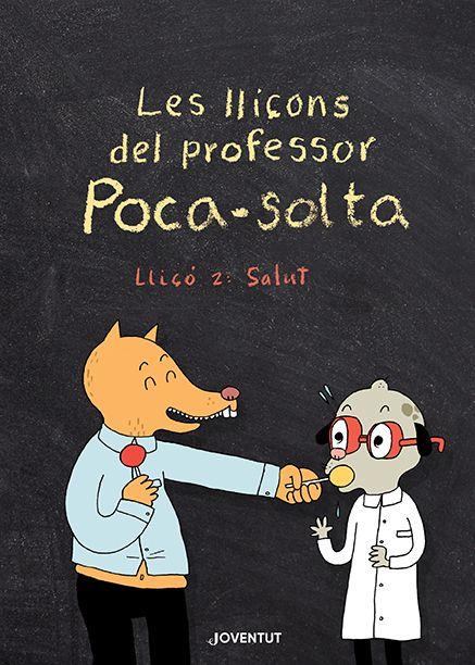 Les lliçons del professor Poca-solta. Lliçó 2: Salut | 9788426147974 | Gravel, Elise | Llibreria Sendak