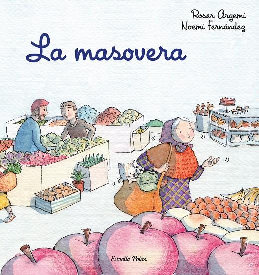 La masovera | 9788418135286 | Argemí, Roser/Fernàndez Selva, Noemí | Librería Sendak