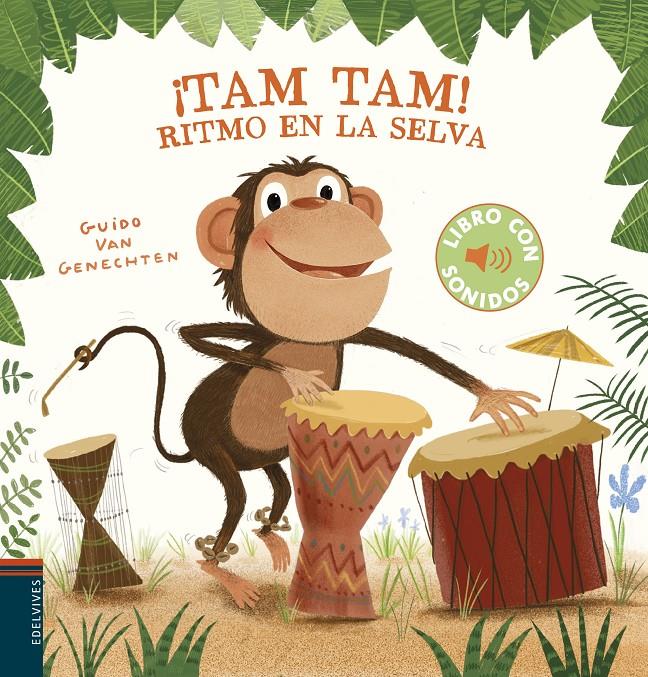 ¡Tam, tam! Ritmo en la selva | 9788414022344 | Genechten, Guido van | Librería Sendak