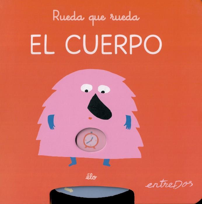 Rueda que rueda. El cuerpo | 9788418900877 | Élo | Llibreria Sendak