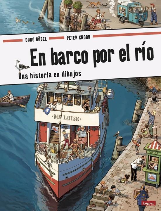 En barco por el río | 9788494818301 | Göbel, Doro/Knorr, Peter | Librería Sendak