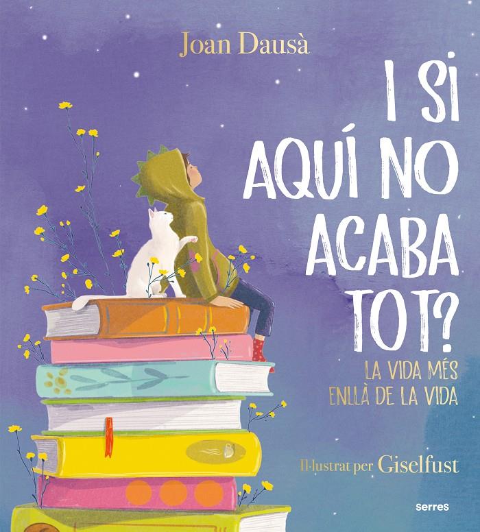 I si aquí no acaba tot? | 9788427241961 | Dausà, Joan | Llibreria Sendak