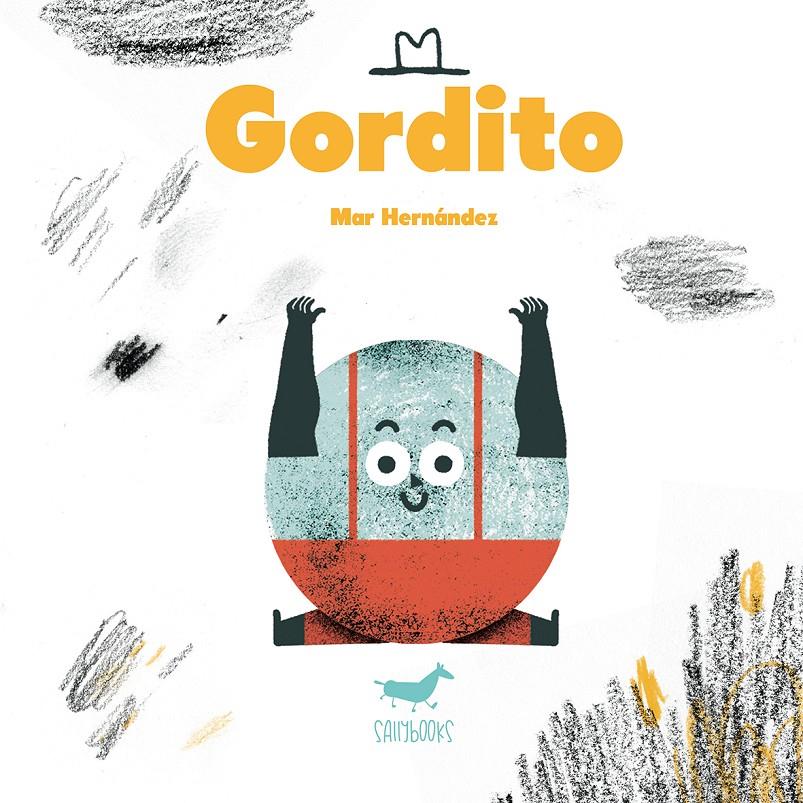 Gordito | 9788494317255 | Mar Hernández | Librería Sendak