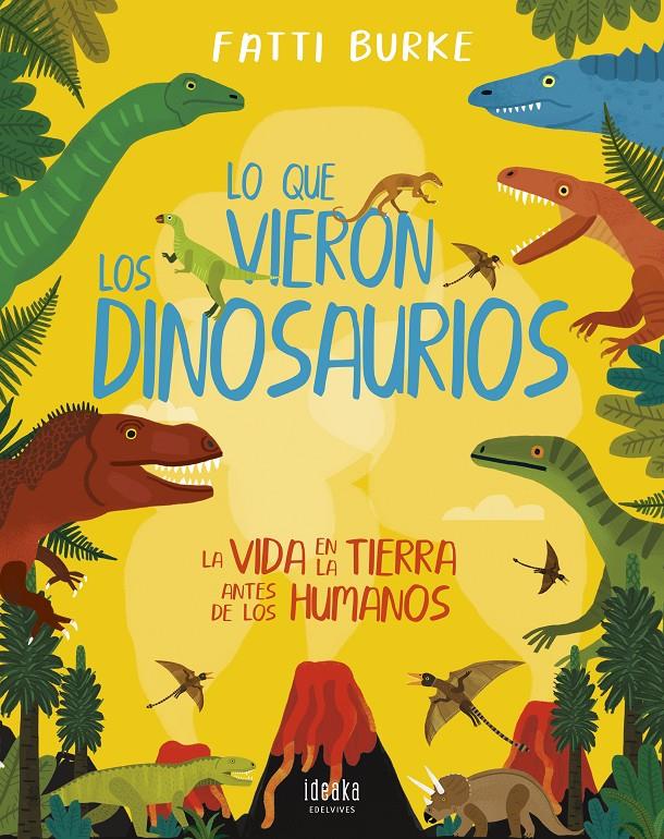 Lo que vieron los dinosaurios | 9788414030233 | Burke, Fatti | Llibreria Sendak