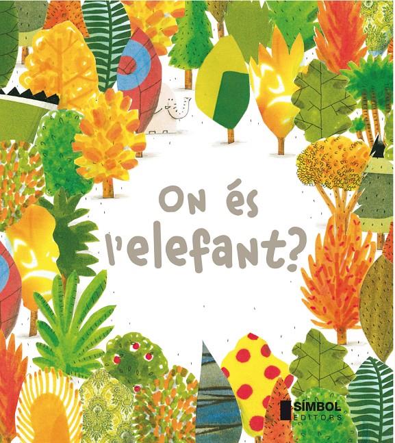 On és l'elefant? | 9788415315254 | Barroux | Llibreria Sendak