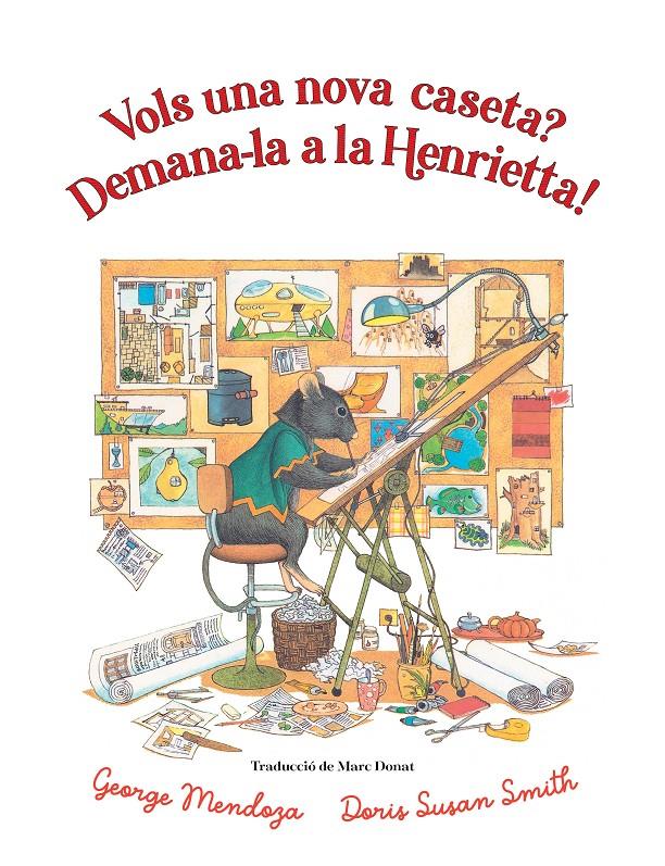 Vols una nova caseta? Demana-la a la Henrietta | 9788418900761 | Mendoza, George | Llibreria Sendak