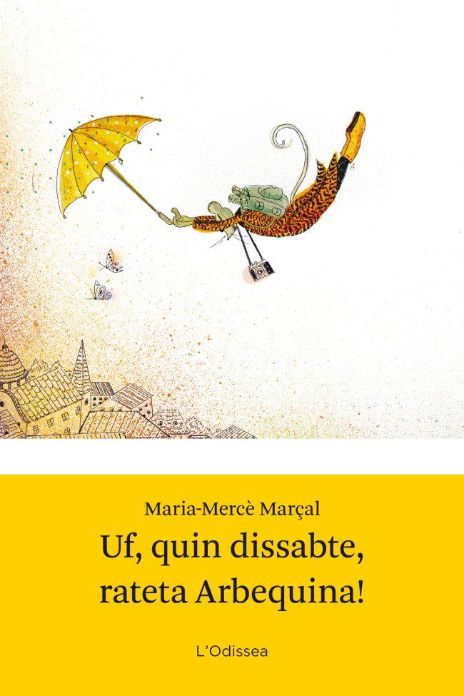 Uf, quin dissabte rateta Arbequina! | 9788499328942 | Marsal Serra, Magdalena/Marçal Serra, M. Mercè | Llibreria Sendak