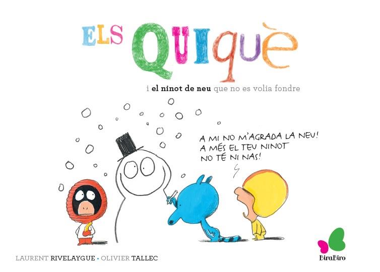 Els quiquè i el ninot de neu que no es volia fondre | 9788416490400 | Rivelaygue, Laurent / Tallec, Olivier | Librería Sendak