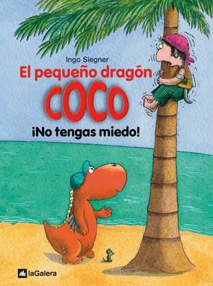 El pequeño dragón Coco: ¡No tengas miedo! | 9788424633516 | Siegner, Ingo | Llibreria Sendak