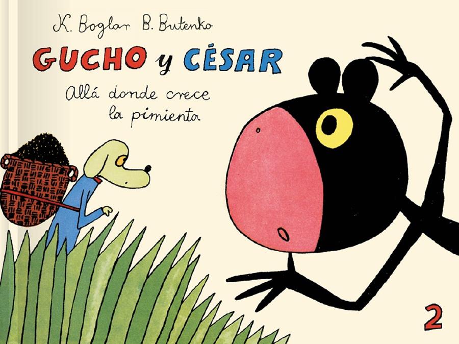 Gucho y César allá donde crece la pimienta | 9788417617134 | Butenko, Bohdan/Boglar, Krystyna | Llibreria Sendak