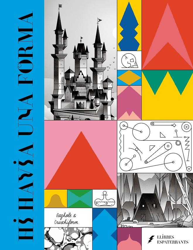 Hi havia una forma | 9788418690303 | Cruschiform/Gazhole | Librería Sendak