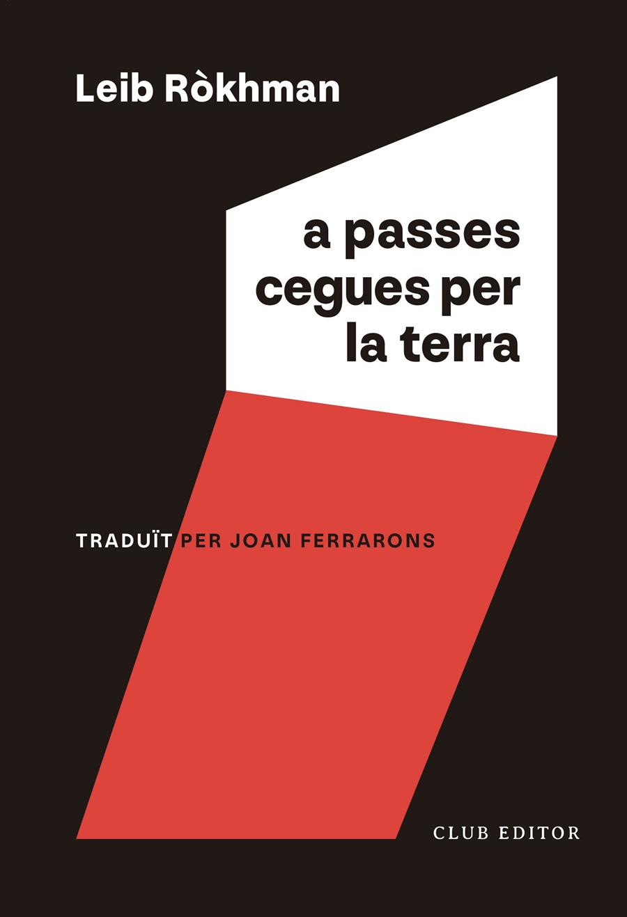 A passes cegues per la terra | 9788473294256 | Ròkhman, Leib | Librería Sendak