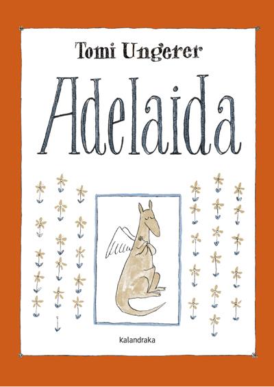 Adelaida | 9788492608737 | Ungerer, Tomi | Llibreria Sendak
