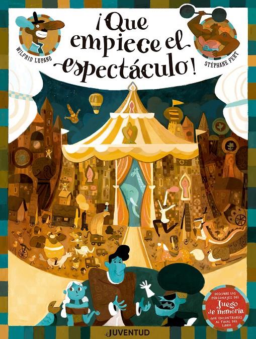 ¡Que empiece el espectáculo! | 9788426145659 | Lupano, Wilfrid | Llibreria Sendak