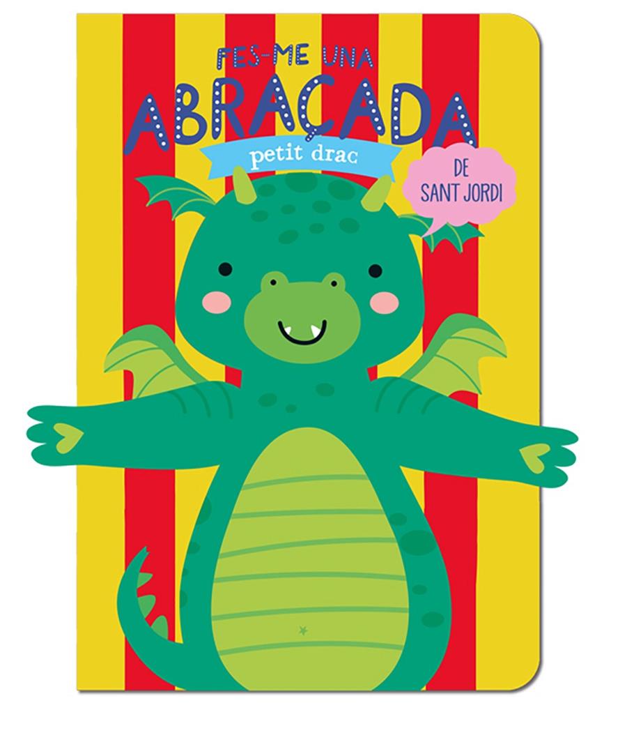 Fes-me una abraçada petit drac de Sant Jordi | 9788412586176 | Louwers, Tanja/de Beer, Esther | Llibreria Sendak