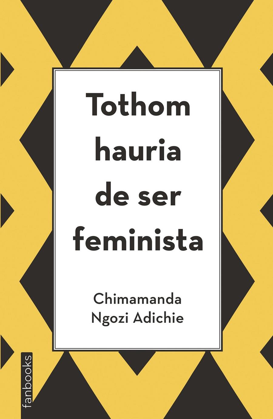 Tothom hauria de ser feminista | 9788416297894 | Ngozi Adichie, Chimamanda | Librería Sendak