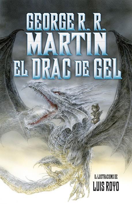 El drac de gel | 9788490266267 | R. R. Martin, George | Librería Sendak