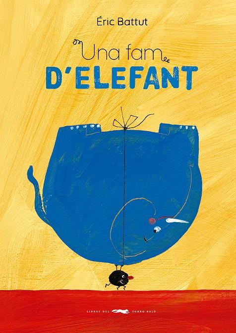 Una fam d'elefant | 9788412782165 | Battut, Éric | Librería Sendak