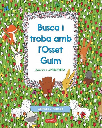 Busca i troba amb l'Osset Guim. Aventura a la primavera | 9788417222413 | Dudás, Gergely | Librería Sendak