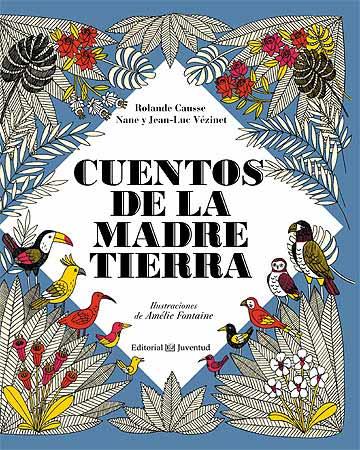 Cuentos de la Madre Tierra | 9788426140241 | Causse, Rolande - Vézinet, Nane y Jean Luc | Librería Sendak